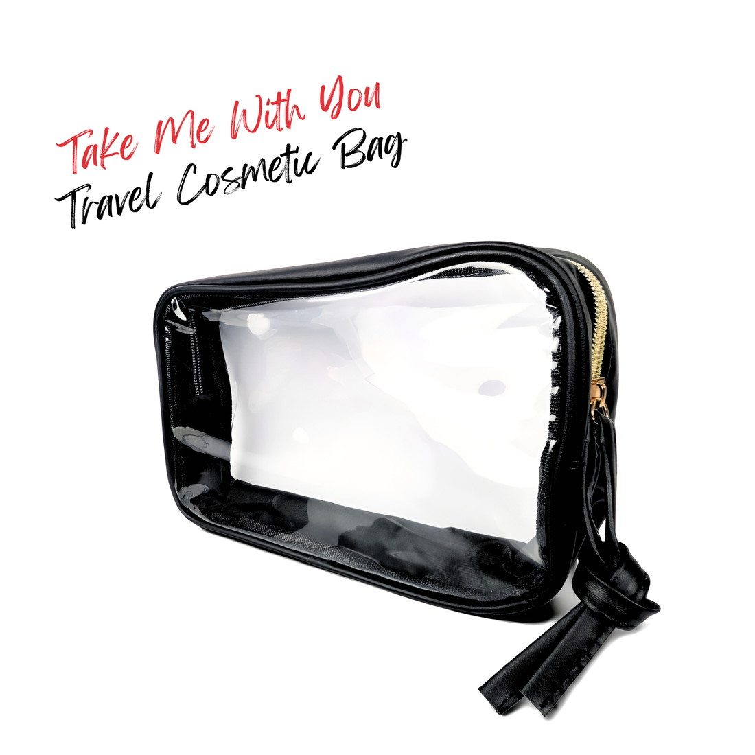 Take Me With You - Travel Cosmetic Bag